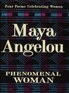Description: Phenomenal Woman: Four Poems Celebrating Women