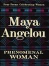 Description: Phenomenal Woman: Four Poems Celebrating Women