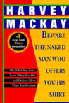 Description: Beware the Naked Man Who Offers You His Shirt: Do What You Love, Love What You Do, and Deliver More Than You Promise