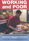 Description: Working and Poor: How Economic and Policy Changes Are Affecting Low-Wage Workers