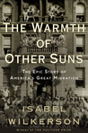 Description: The Warmth of Other Suns: The Epic Story of America's Great Migration