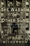 Description: The Warmth of Other Suns: The Epic Story of America's Great Migration